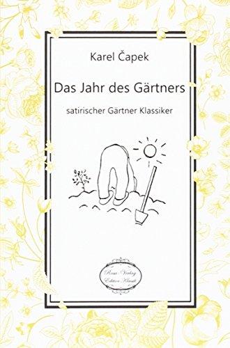 Das Jahr des Gärtners: Satirischer Klassiker für Gartenfreunde