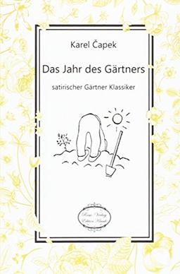 Das Jahr des Gärtners: Satirischer Klassiker für Gartenfreunde