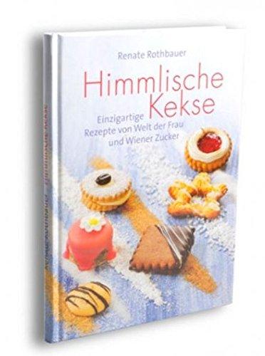 Himmlische Kekse: Einzigartige Rezepte von "Welt der Frau" und Wiener Zucker