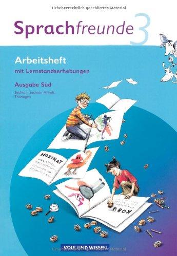 Sprachfreunde - Ausgabe Süd (Sachsen, Sachsen-Anhalt, Thüringen) - Neubearbeitung 2010: 3. Schuljahr - Arbeitsheft: Mit Lernstandserhebungen: Mit Lernstandsseiten