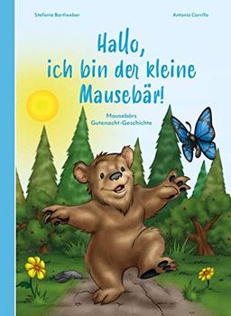 Hallo, ich bin der kleine Mausebär!: Mausebärs Gutenacht-Geschichte