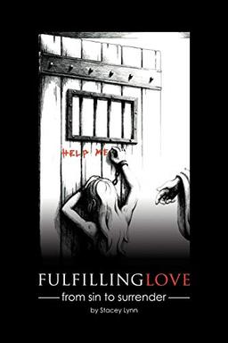 Fulfilling Love: From Sin to Surrender