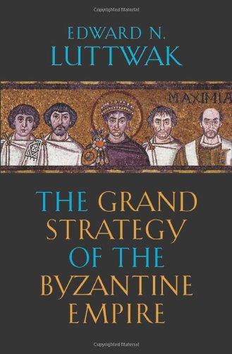 Grand Strategy of the Byzantine Empire