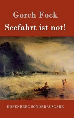 Seefahrt ist not!