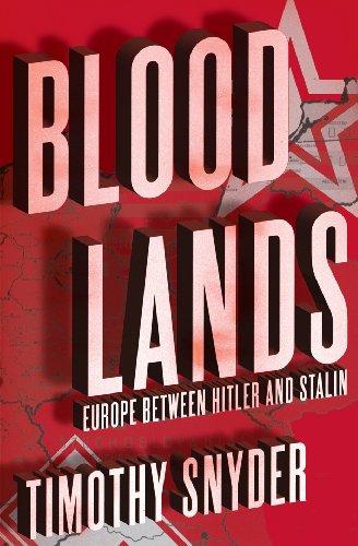 Bloodlands: Europe between Hitler and Stalin