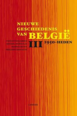 Nieuwe geschiedenis van België - deel III: 1950-heden