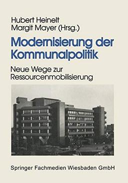 Modernisierung der Kommunalpolitik (German Edition): Neue Wege zur Ressourcenmobilisierung