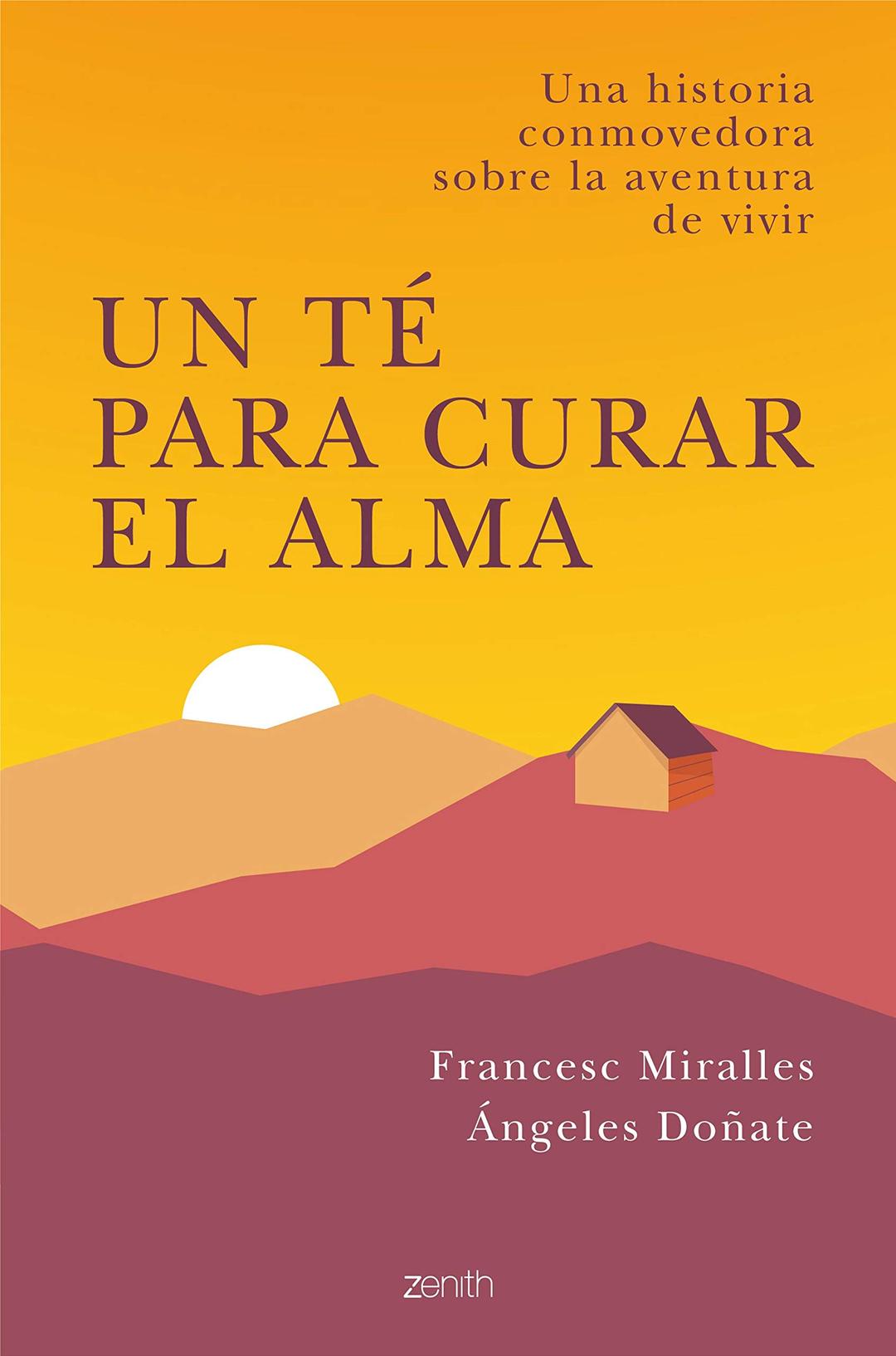 Un té para curar el alma: Una historia conmovedora sobre la aventura de vivir (Autoayuda y superación)