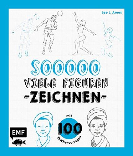 So viele Figuren zeichnen: Mit 100 Zeichenvorlagen