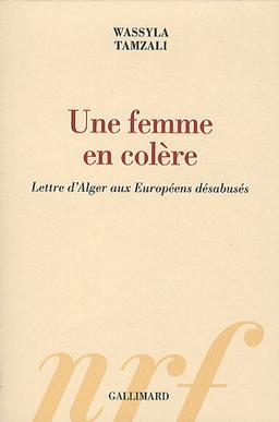 Une femme en colère : lettre d'Alger aux Européens désabusés