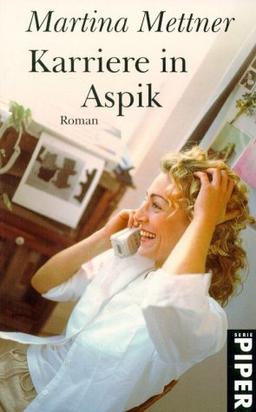 Karriere in Aspik: Roman