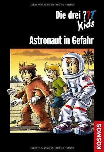 Die drei ??? Kids. Astronaut in Gefahr (drei Fragezeichen)