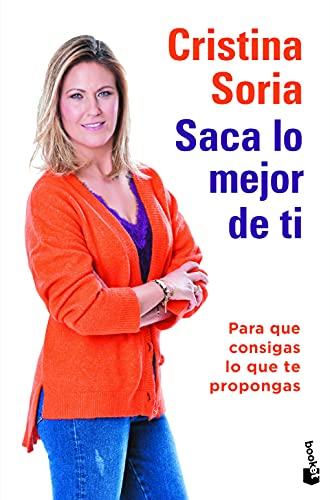 Saca lo mejor de ti: Para que consigas lo que te propongas (Prácticos siglo XXI)