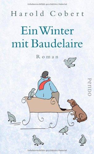 Ein Winter mit Baudelaire: Roman