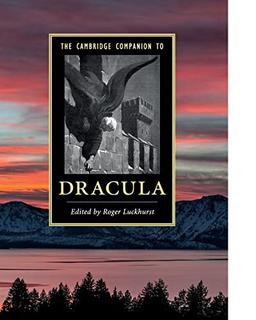 The Cambridge Companion to ‘Dracula' (Cambridge Companions to Literature)