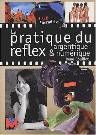 La pratique du Reflex : argentique et numérique