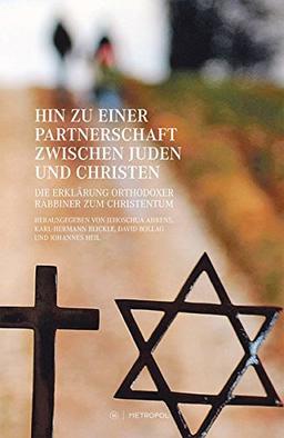 Hin zu einer Partnerschaft zwischen Juden und Christen: Die Erklärung orthodoxer Rabbiner zum Christentum