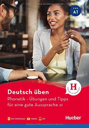 Phonetik – Übungen und Tipps für eine gute Aussprache A1: Buch mit Audios online und App mit Videos (Deutsch üben)