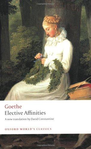 Elective Affinities: A Novel (Oxford World's Classics)