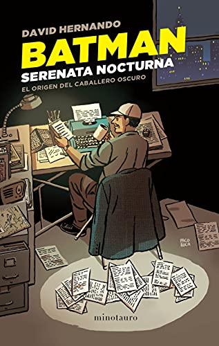 Batman. Serenata nocturna: El origen del caballero oscuro (Biblioteca No Ficción)