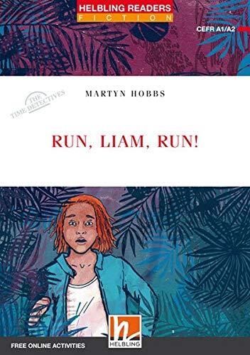 Run, Liam, run!, Class Set: Helbling Readers Red Series / Level 2 (A1/A2) (Helbling Readers Fiction)