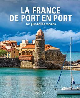 La France de port en port : les plus belles escales