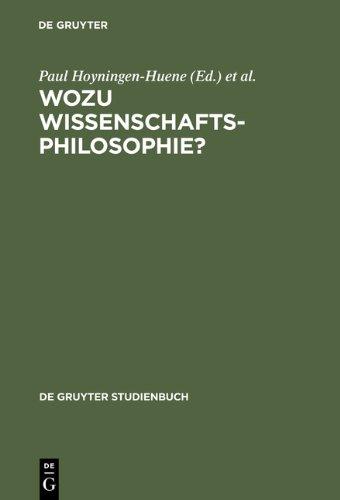 Wozu Wissenschaftsphilosophie: Positionen Und Fragen Zur Gegenwartigen Wissenschaftophilosophie (De Gruyter Studienbuch)