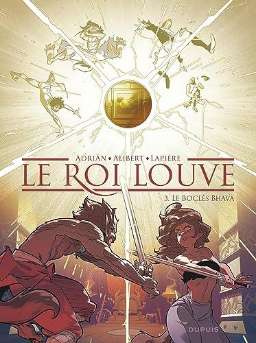 Le roi louve. Vol. 3. Le Boclès Bhava