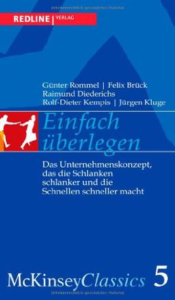 Einfach überlegen: Das Unternehmenskonzept, Das Die Schlanken Schlank Und Die Schnellen Schnell Macht