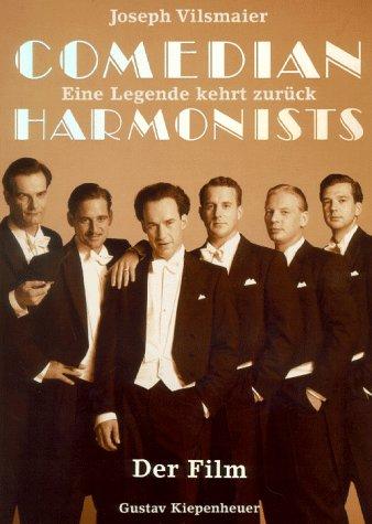 Comedian Harmonists. Eine Legende kehrt zurück. Der Film