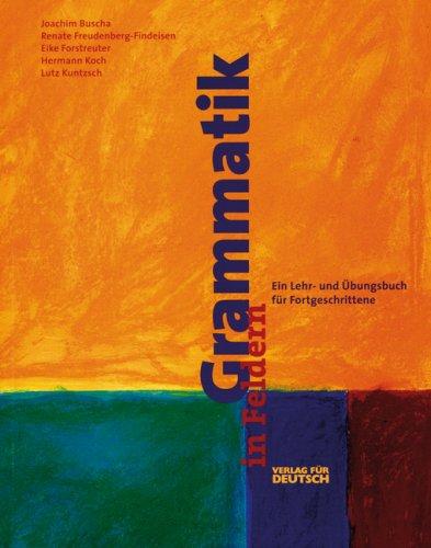 Grammatik in Feldern, neue Rechtschreibung, Übungsbuch