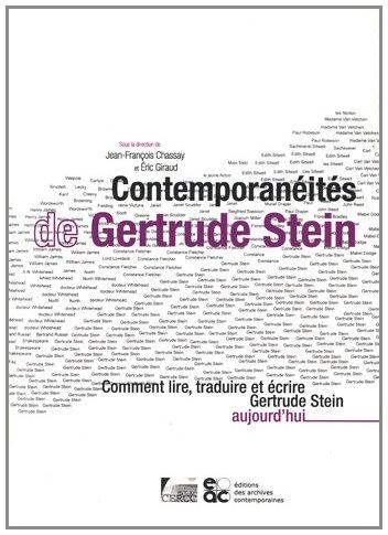 Contemporanéités de Gertrude Stein : comment lire, traduire et écrire Gertrude Stein aujourd'hui