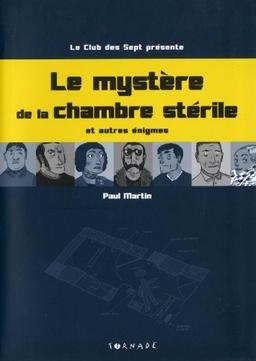 Le club des sept présente Le mystère de la chambre stérile : et autres énigmes