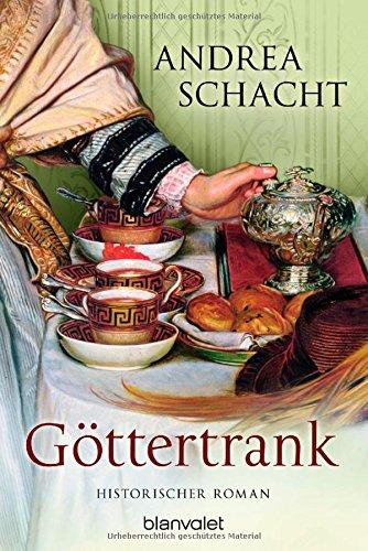 Göttertrank: Historischer Roman