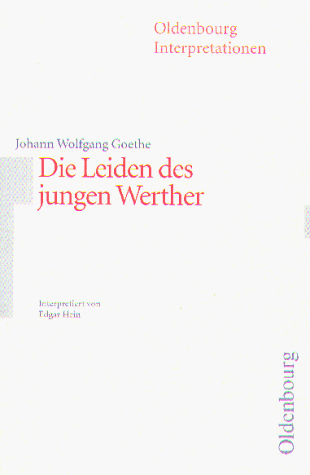 Oldenbourg Interpretationen, Bd.52, Die Leiden des jungen Werther