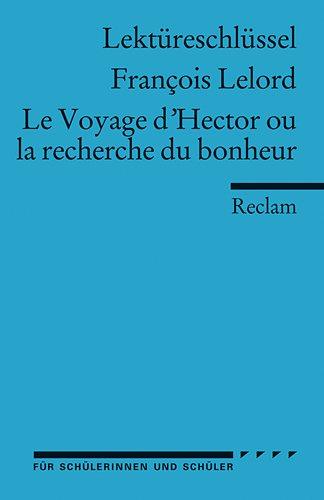 Lektüreschlüssel zu Francois Lelord: Le Voyage d'Hector ou la recherche du bonheur