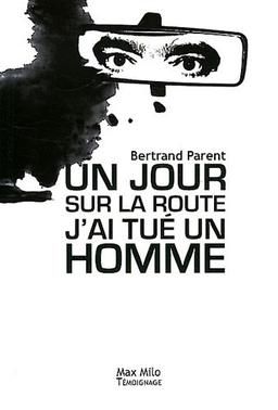 Un jour, sur la route, j'ai tué un homme