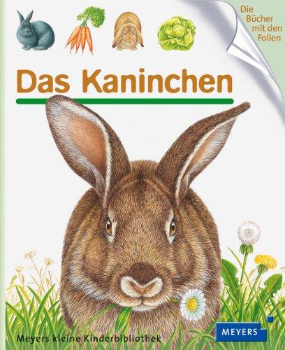 Das Kaninchen: Meyers kleine Kinderbibliothek 68