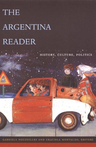 The Argentina Reader: History, Culture, Politics (Latin America Readers)