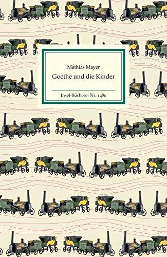 Goethe und die Kinder (Insel-Bücherei)