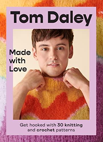 Made with Love: Learn to knit and crochet with this step-by-step guide from award-winning Olympic diver and British sports personality