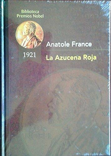 La azucena roja (Biblioteca Premios Nóbel)