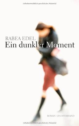 Ein dunkler Moment: Roman