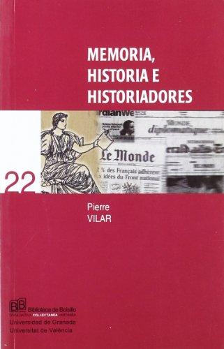 Memoria, historia e historiadores (Biblioteca de Bolsillo/ Collectánea, Band 22)