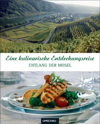 Eine kulinarische Entdeckungsreise entlang der Mosel