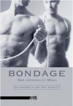 Bondage - Ausstieg aus der Selbstkontrolle. Ein Handbuch