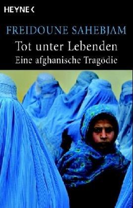 Tot unter Lebenden. Eine afghanische Tragödie