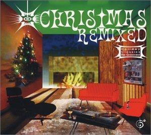 Christmas Remixed-Holiday Clas