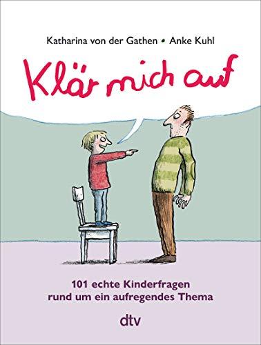 Klär mich auf (Sonderausgabe): Sonderausgabe des Sachbuch-Bestsellers ab 8