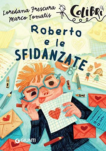 Roberto e le sfidanzate (Colibrì)